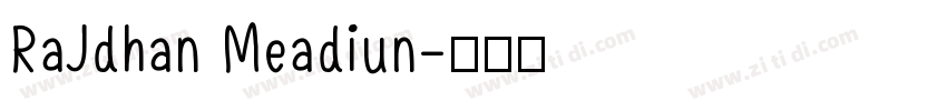 RaJdhan Meadiun字体转换